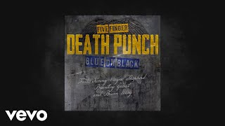 Five Finger Death Punch - Blue On Black (feat. Kenny Wayne Shepherd, Brantley Gilbert &amp;...