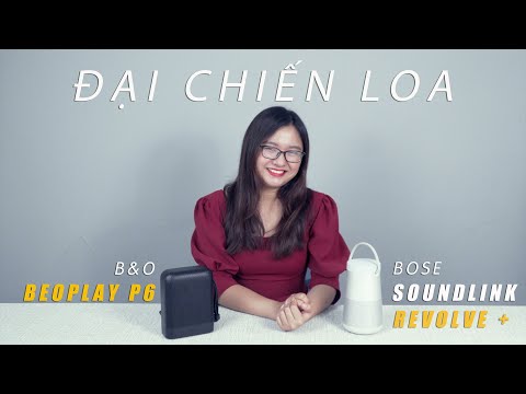 [Đại chiến loa] BeoPlay P6 vs Bose Soundlink Revolve +| Đai chiến âm thanh 360 độ