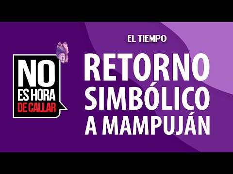 Retorno Simbólico a Mampuján | EL TIEMPO