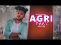 AGRI HAAV OFFICIAL AGRI KOLI RAP SONG AGRI BABA 2019 MARATHI RAP