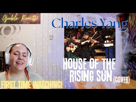 *Opera singer's first time watching!* - House of the Rising Sun - Charles Yang - Gooble Reacts!