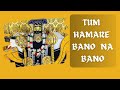 तुम हमारे बनो ना बनो Tum Hamare Bno Na Bano Harminder Singh Romi