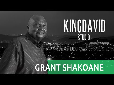 KingDavidStudio Grant Shakoane FULL PODCAST