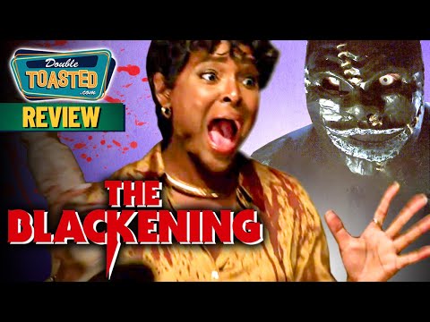 THE BLACKENING MOVIE REVIEW | Double Toasted