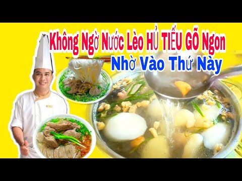 Bí Quyết Nấu Nước Lèo HỦ TIẾU GÕ Siêu Ngon Mọi Người Nên Biết
