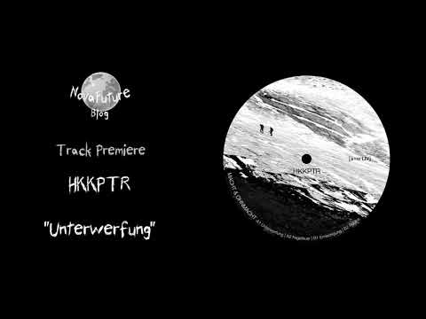 HKKPTR - Unterwerfung [A+W LIV | Aufnahme + Wiedergabe | Premiere]