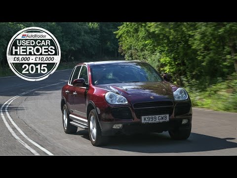 Used Car Heroes: £6,000 - £10,000 - Porsche Cayenne