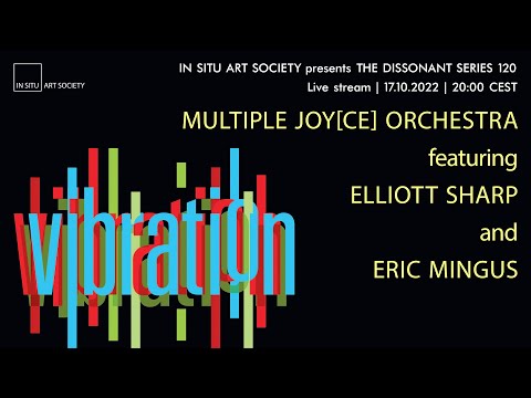 Live stream: Multiple Joy[ce] Orchestra feat. Elliott Sharp and Eric Mingus – Bonn, 17.10.2022