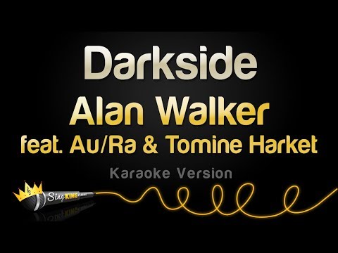Alan Walker Feat Au Ra Tomine Harket Darkside Karaoke Version