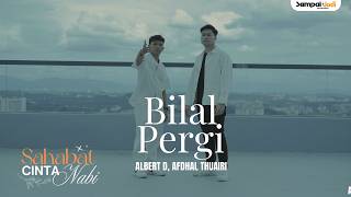 Download lagu BILAL PERGI  - ALBERTD, AFDHAL THUAIRI mp3