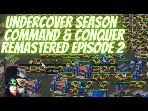 Undercover Season  Command & Conquer remastered episode 2