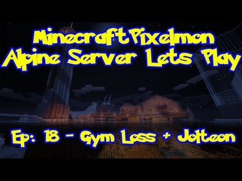 Pixelmon (Pokemon Mod) Server Lets Play - Episode 18, Jolteon + Gym Loss!