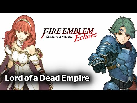 Lord of a Dead Empire - Fire Emblem Echoes OST