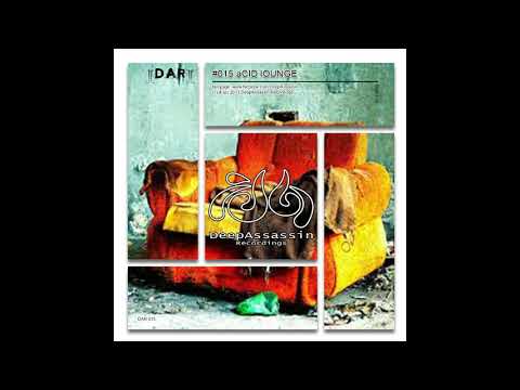 D A R #015 aCID lOUNGE Mixed By DeepAssassin