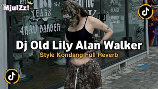 Download lagu DJ OLD LILY ALAN WALKER STYLE KONDANG CANDU FULL REVERB REMIX VIRAL TIKTOK TERBARU 2025  mp3