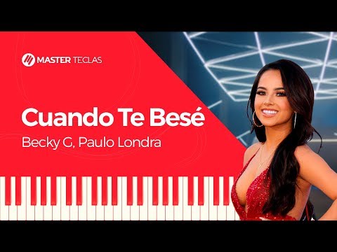 Becky G, Paulo Londra - Cuando Te Besé - Piano tutorial - Master Teclas