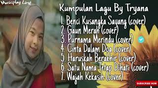 Download lagu tryana cover benci ku sangkah sayang full album mp3