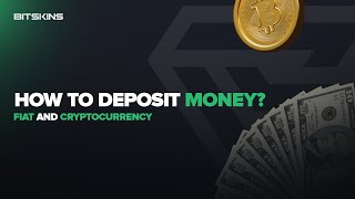 BitSkins - How to deposit money? (Fiat & Cryptocurrency)