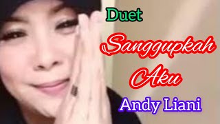 Download lagu KARAOKE - SANGGUPKAH AKU - ANDY LIANI #video #song #popindonesia #trending mp3