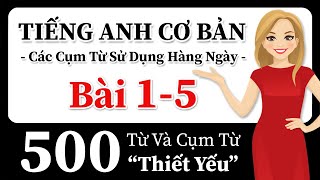 Học tiếng Anh nhanh và dễ dàng! 500 Từ và cụm từ thiết yếu! Tiếng Anh cơ bản cho người mới bắt đầu! 