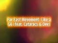 Far East Movement - Like a G6 Slowed Down 