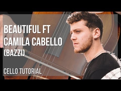 How to play Beautiful ft Camila Cabello by Bazzi on Cello (Tutorial)