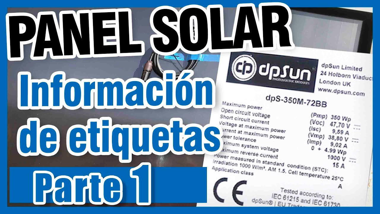 Paneles Solares////información en las etiquetas/// -----PARTE 1 -----