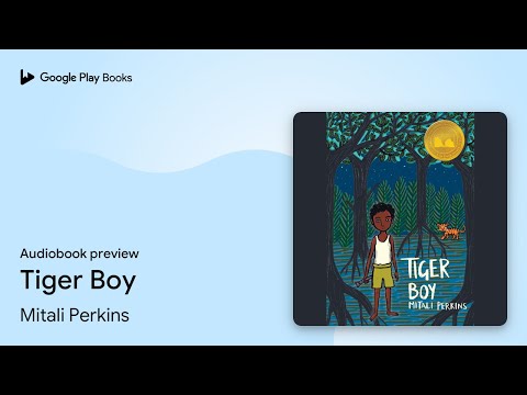Tiger Boy by Mitali Perkins · Audiobook preview