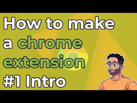 How to make a Chrome Extension #1 - Introduction