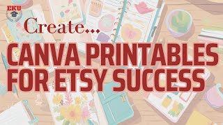 Canva Printables for Etsy Success