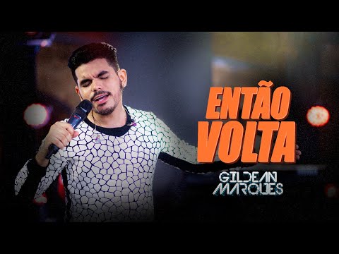 Gildean Marques - Então Volta (DVD O Príncipe)