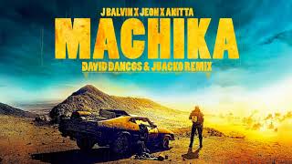 Machika (David Dancos &amp; Juacko Remix) - J.Balvin, Jeon, Anitta