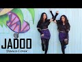 Jadoo (New Song) | Dance Cover | Dhvani Bhanushali, Ash King, Abhijit | Piyush-Shazia | Hitz Music |