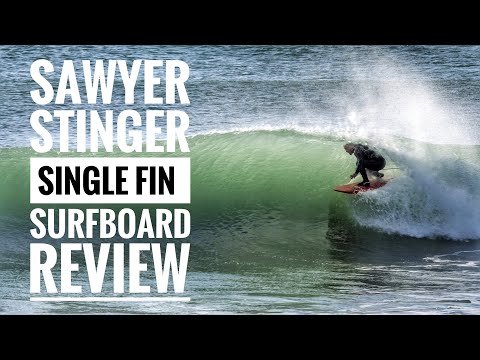 Sawyer Surfboards Stinger Single Fin - Surfboard Review, The Regular Guy S05E01