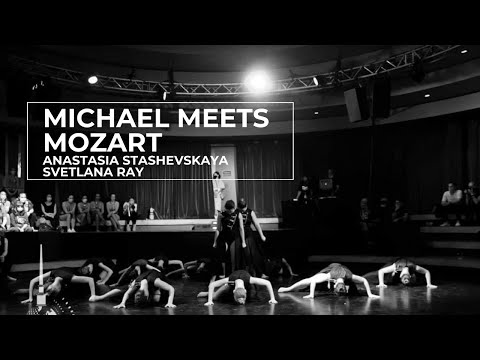 Michael meets Mozart | Anastasia Stashevskaya | Svetlana Ray