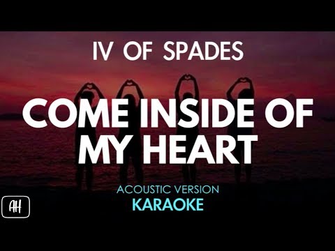 IV Of Spades - Come Inside Of My Heart (Karaoke/Acoustic Instrumental)