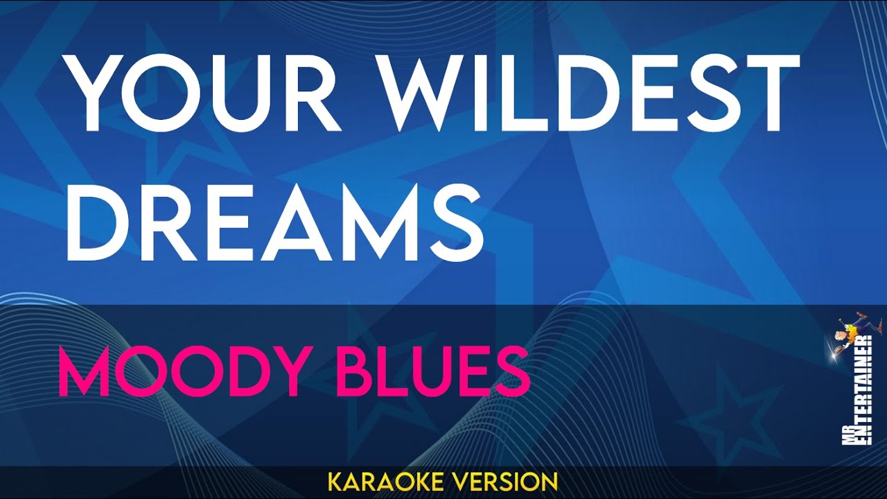 Your Wildest Dreams - Moody Blues (KARAOKE)