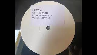 Lady M - On The Radio (Robbie Rivera Vocal Mix) (2001)