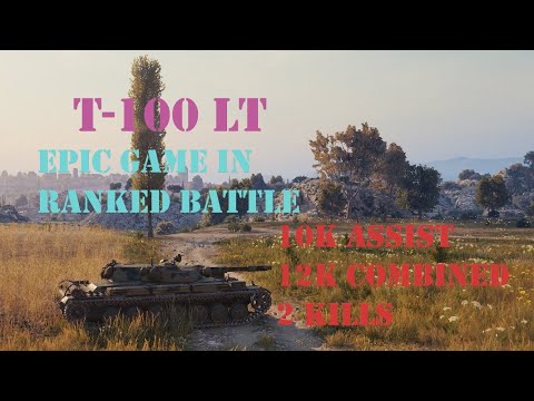 World Of Tanks - T-100 LT - Epic Spotting Game In Ranked - 10k Assist, 12k Compined, 2 Kills