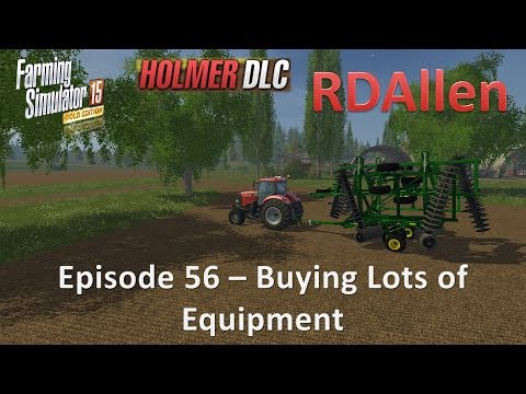 Farming Simulator 15 Gold Edition Sosnovka E56 - Buying and Upgrading Lots of Equipment