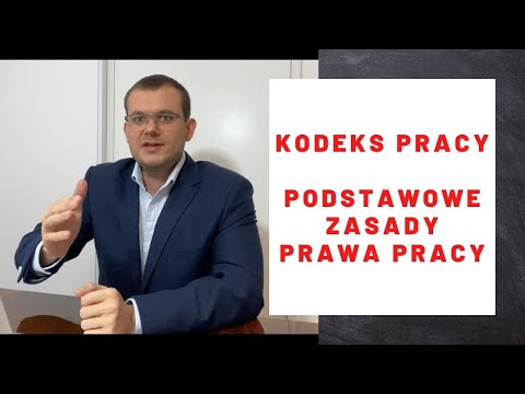 Podstawowe zasady prawa pracy. Pracownik i Pracodawca, Kodeks Pracy.