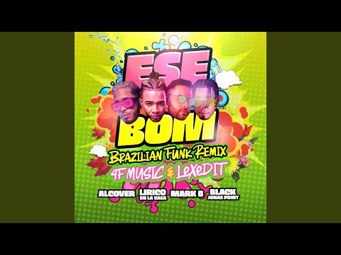 ESE BOM (feat. Alcover, Lirico en la Casa & Black Jonas Point)