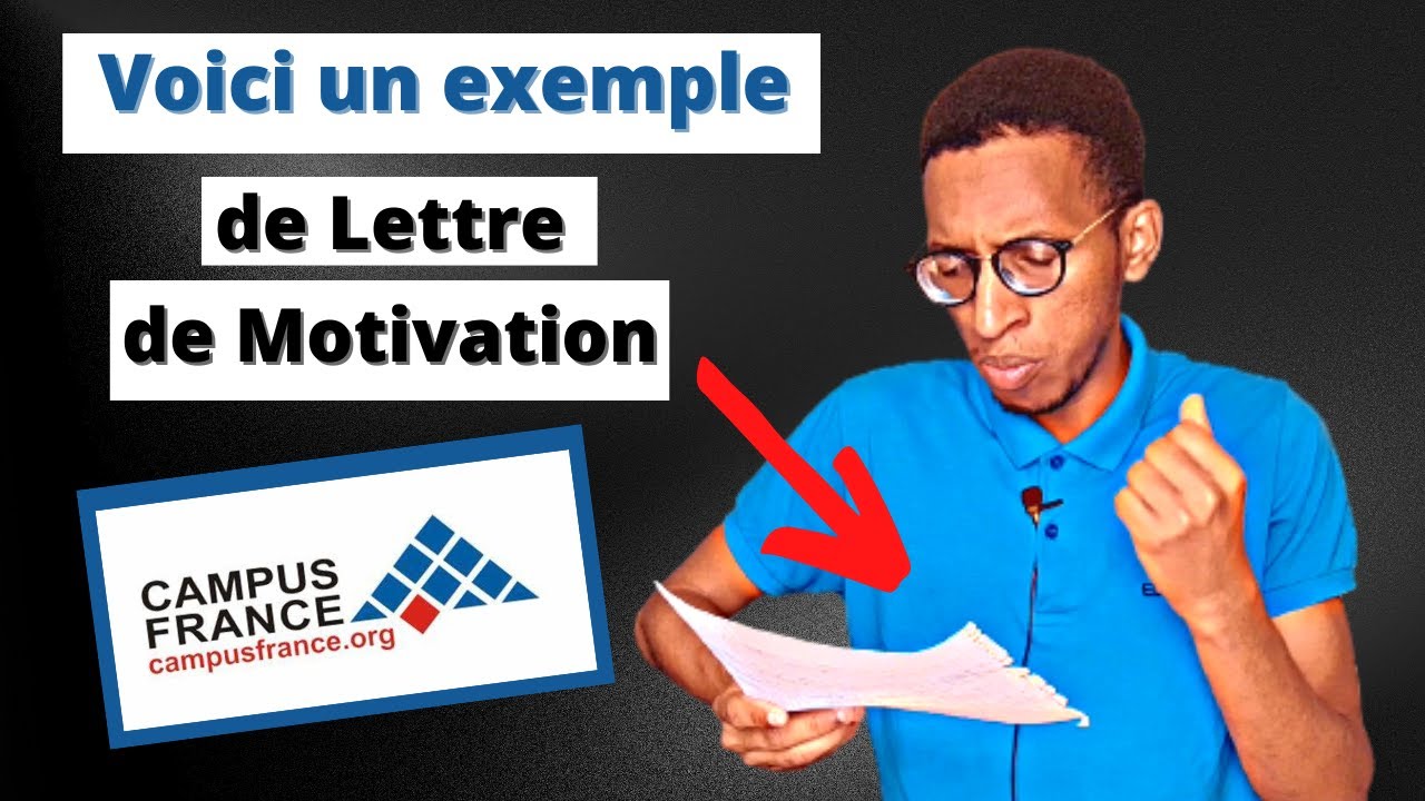 COMMENT ÉCRIRE UNE LETTRE DE MOTIVATION : CAMPUS FRANCE, PARCOURSUP, EXEMPLAIRES