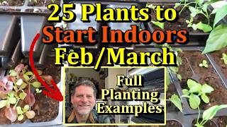 25 Cool Crops, Herbs, & Flowers to Start Indoors in Feb/March (Full Planting & Growth Examples)