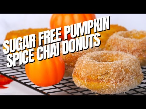 Sugar Free Pumpkin Spice Chai Donuts | Low Carb Low Sugar Recipes | Diabetic Healthy Dessert Recipes