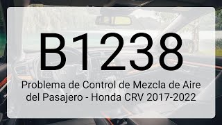 DTC B1238 Problema de Control de Mezcla de Aire del Pasajero - Honda CRV 2017-2022