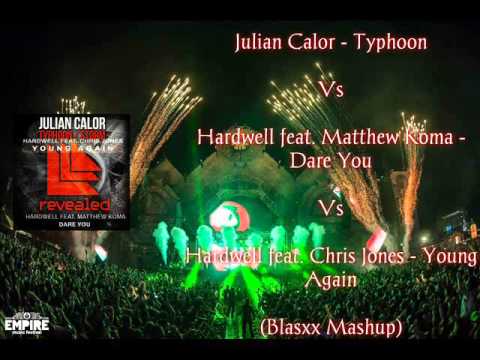 Julian Calor - Typhoon Vs Hardwell feat. Matthew Koma - Dare You Vs - Young Again (Blasxx Mashup)