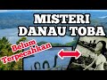 KISAH MISTERI DANAU TOBA YANG BELUM TERPECAHKAN SAMPAI SAAT INI KISAH MISTIS DANAU TOBA