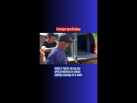 Idoso é preso em Balsas após denúncia de abuso contra criança de 9 anos