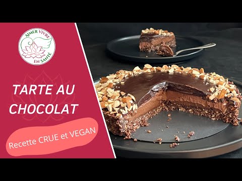 TARTE CRUE AU CHOCOLAT, recette VEGAN et HEALTHY